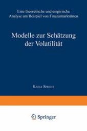 book Modelle zur Schätzung der Volatilität: Eine theoretische und empirische Analyse am Beispiel von Finanzmarktdaten