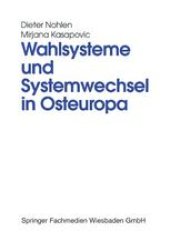 book Wahlsysteme und Systemwechsel in Osteuropa: Genese, Auswirkungen und Reform politischer Institutionen