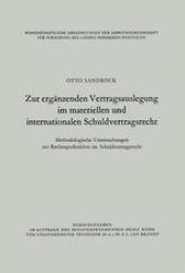 book Zur ergänzenden Vertragsauslegung im materiellen und internationalen Schuldvertragsrecht: Methodologische Untersuchungen zur Rechtsquellenlehre im Schuldvertragsrecht