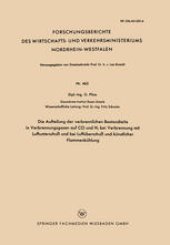 book Die Aufteilung der verbrennlichen Bestandteile in Verbrennungsgasen auf CO und H2 bei Verbrennung mit Luftunterschuß und bei Luftüberschuß und künstlicher Flammenkühlung