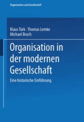 book Organisation in der modernen Gesellschaft: Eine historische Einführung