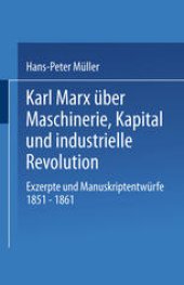 book Karl Marx über Maschinerie, Kapital und industrielle Revolution: Exzerpte und Manuskriptentwürfe 1851–1861