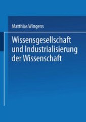 book Wissensgesellschaft und Industrialisierung der Wissenschaft