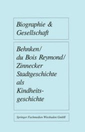 book Stadtgeschichte als Kindheitsgeschichte: Lebensräume von Großstadtkindern in Deutschland und Holland um 1900