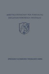 book Festschrift der Arbeitsgemeinschaft für Forschung des Landes Nordrhein — Westfalen zu Ehren des Herrn Ministerpräsidenten Karl Arnold