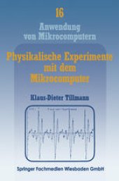 book Physikalische Experimente mit dem Mikrocomputer: „On-Line“-Messungen mit dem Apple II im Apple-Pascal-System