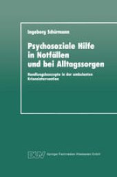 book Psychosoziale Hilfe in Notfällen und bei Alltagssorgen: Handlungskonzepte in der ambulanten Krisenintervention