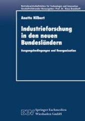 book Industrieforschung in den neuen Bundesländern: Ausgangsbedingungen und Reorganisation