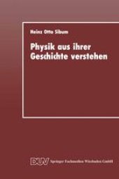 book Physik aus ihrer Geschichte verstehen: Entstehung und Entwicklung naturwissenschaftlicher Denk- und Arbeitsstile in der Elektrizitätsforschung des 18. Jahrhunderts