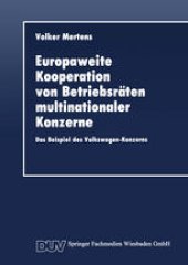 book Europaweite Kooperation von Betriebsräten multinationaler Konzerne: Das Beispiel des Volkswagen-Konzerns