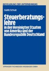 book Steuerberatungslehre in den Vereinigten Staaten von Amerika und der Bundesrepublik Deutschland: Eine empirisch-komparative Untersuchung über die in beiden Staaten bestehenden Aus- und Fortbildungsmöglichkeiten für Steuerberater