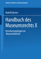 book Handbuch des Museumsrechts X: Versicherungsfragen im Museumsbereich