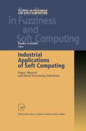 book Industrial Applications of Soft Computing: Paper, Mineral and Metal Processing Industries