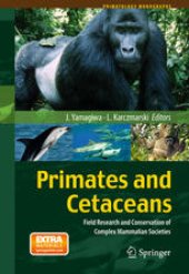 book Primates and Cetaceans: Field Research and Conservation of Complex Mammalian Societies