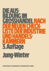 book Die Ausbildung im Großhandel: nach der neuen Check-Liste der Industrie- und Handelskammern