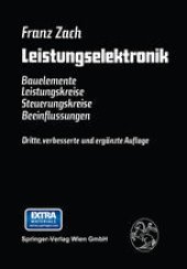 book Leistungselektronik: Bauelemente Leistungskreise Steuerungskreise Beeinflussungen