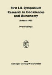 book Proceedings of the First Lunar International Laboratory (LIL) Symposium Research in Geosciences and Astronomy: Organized by the International Academy of Astronautics at the XVIth International Astronautical Congress Athens, 16 September, 1965 and Dedicate