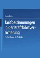 book Tarifbestimmungen in der Kraftfahrtversicherung: Ein Leitfaden für Praktiker