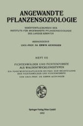 book Fichtenwälder und Fichtenforste als Waldentwicklungstypen: Ein Forstwirtschaftlicher Beitrag zur Beurteilung der Fichtenwälder und Fichtenforste