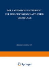 book Der Lateinische Unterricht auf Sprachwissenschaftlicher Grundlage: Anregungen und Winke