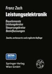 book Leistungselektronik: Bauelemente Leistungskreise Steuerungskreise Beeinflussungen