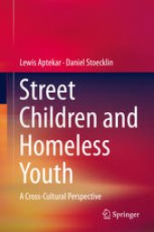 book Street Children and Homeless Youth: A Cross-Cultural Perspective