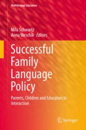 book Successful Family Language Policy: Parents, Children and Educators in Interaction