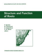 book Structure and Function of Roots: Proceedings of the Fourth International Symposium on Structure and Function of Roots, June 20–26, 1993, Stará Lesná, Slovakia