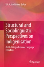 book Structural and Sociolinguistic Perspectives on Indigenisation: On Multilingualism and Language Evolution