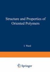 book Structure and Properties of Oriented Polymers