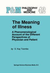 book The Meaning of Illness: A Phenomenological Account of the Different Perspectives of Physician and Patient