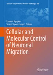 book Cellular and Molecular Control of Neuronal Migration