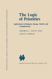 book The Logic of Priorities: Applications in Business, Energy, Health, and Transportation