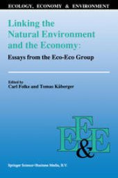 book Linking the Natural Environment and the Economy: Essays from the Eco-Eco Group