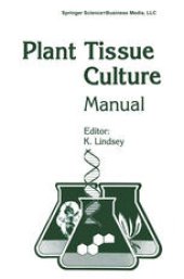 book Plant Tissue Culture Manual Up To & Including Supplement 7: Fundamentals & Applications