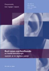 book Keel-neus-oorheelkunde en hoofd-halschirurgie: casuïstiek uit de dagelijkse praktijk