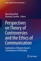 book Perspectives on Theory of Controversies and the Ethics of Communication: Explorations of Marcelo Dascal's Contributions to Philosophy