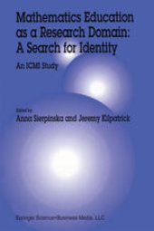 book Mathematics Education as a Research Domain: A Search for Identity: An ICMI Study Book 1. An ICMI Study Book 2