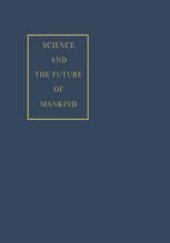 book Science and the Future of Mankind