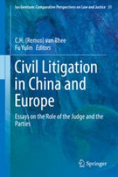 book Civil Litigation in China and Europe: Essays on the Role of the Judge and the Parties