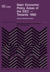 book Main Economic Policy Areas of the EEC - Towards 1992: The Challenge to the Community’s Economic Policies when the ‘Real’ Common Market is Created by the End of 1992