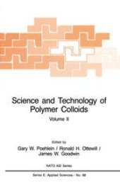 book Science and Technology of Polymer Colloids: Characterization, Stabilization and Application Properties