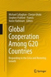 book Global Cooperation Among G20 Countries: Responding to the Crisis and Restoring Growth