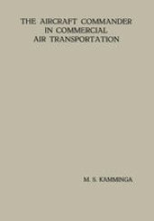 book The Aircraft Commander in Commercial Air Transportation: Proefschrift