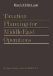 book Taxation Planning for Middle East Operations: A Research Study sponsored by the Kuwait Office of Peat, Marwick, Mitchell & Co. and presented for the obtainment of the final degree of Ecole Supérieure des Sciences Fiscales, Brussels