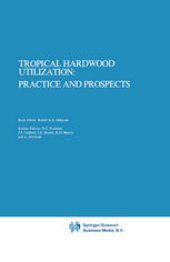 book Tropical Hardwood Utilization: Practice and Prospects