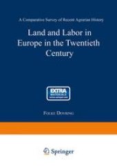 book Land and Labor in Europe in the Twentieth Century: A Comparative Survey of Recent Agrarian History