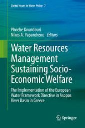 book Water Resources Management Sustaining Socio-Economic Welfare: The Implementation of the European Water Framework Directive in Asopos River Basin in Greece