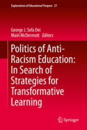 book Politics of Anti-Racism Education: In Search of Strategies for Transformative Learning