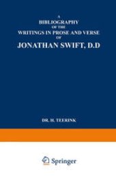 book A Bibliography of the Writings in Prose and Verse of Jonathan Swift, D.D.